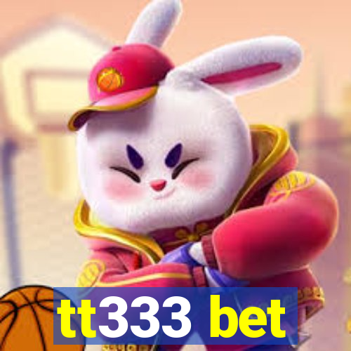 tt333 bet